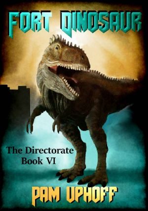 [The Directorate 06] • Fort Dinosaur